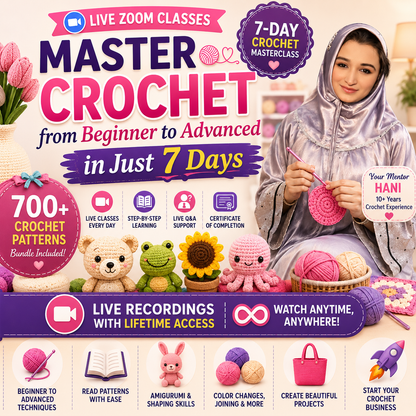 Master Crochet in 7 Days | Live Beginner to Advanced Crochet Course with 700 Pattern Bundle